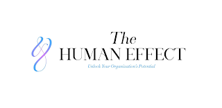 THE HUMAN EFFECT UNLOCK YOUR ORGANIZATION'S POTENTIAL