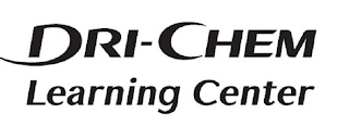 DRI-CHEM LEARNING CENTER