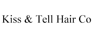 KISS & TELL HAIR CO