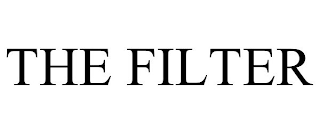 THE FILTER