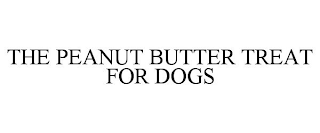 THE PEANUT BUTTER TREAT FOR DOGS