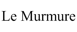 LE MURMURE