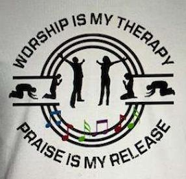 WORSHIP IS MY THERAPY PRAISE IS MY RELEASE