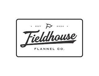 ∙ EST 2024 ∙ FIELDHOUSE FLANNEL CO.