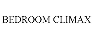 BEDROOM CLIMAX