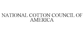 NATIONAL COTTON COUNCIL OF AMERICA