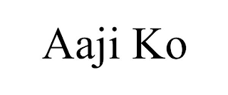 AAJI KO