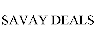 SAVAY DEALS