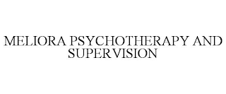 MELIORA PSYCHOTHERAPY AND SUPERVISION