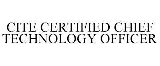 CITE CERTIFIED CHIEF TECHNOLOGY OFFICER