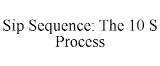 SIP SEQUENCE: THE 10 S PROCESS