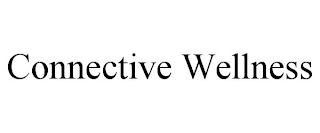 CONNECTIVE WELLNESS