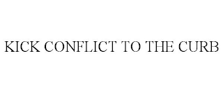 KICK CONFLICT TO THE CURB