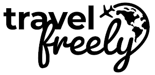TRAVEL FREELY