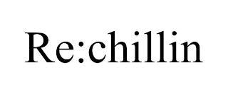 RE:CHILLIN