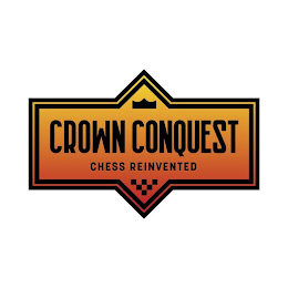 CROWN CONQUEST CHESS REINVENTED