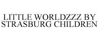 LITTLE WORLDZZZ BY STRASBURG CHILDREN