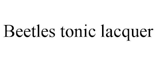 BEETLES TONIC LACQUER