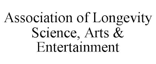 ALLIANCE FOR LONGEVITY SCIENCE, ARTS & ENTERTAINMENT