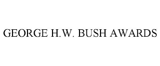 GEORGE H.W. BUSH AWARDS