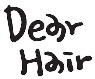 DEAR HAIR