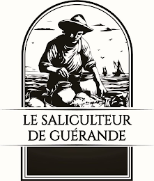 LE SALICULTEUR DE GUÉRANDE