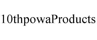 10THPOWAPRODUCTS