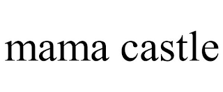 MAMA CASTLE