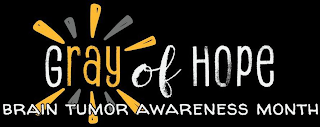 GRAY OF HOPE BRAIN TUMOR AWARENESS MONTH