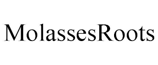 MOLASSESROOTS