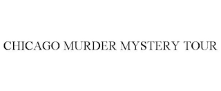 CHICAGO MURDER MYSTERY TOUR