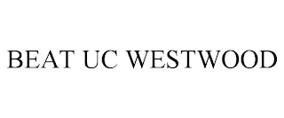 BEAT UC WESTWOOD