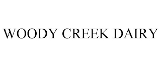 WOODY CREEK DAIRY