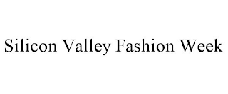 SILICON VALLEY FASHION WEEK