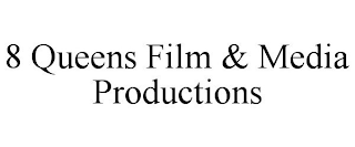 8 QUEENS FILM & MEDIA PRODUCTIONS