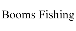 BOOMS FISHING