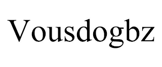 VOUSDOGBZ