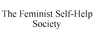 THE FEMINIST SELF-HELP SOCIETY