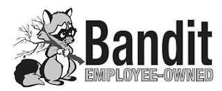 BANDIT EMPLOYEE-OWNED