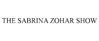 THE SABRINA ZOHAR SHOW