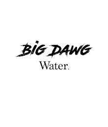 BIG DAWG WATER