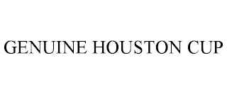 GENUINE HOUSTON CUP