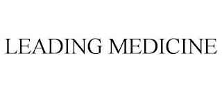 LEADING MEDICINE