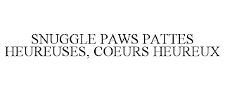 SNUGGLE PAWS PATTES HEUREUSES, COEURS HEUREUX