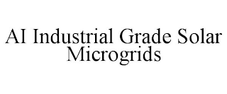 AI INDUSTRIAL GRADE SOLAR MICROGRIDS