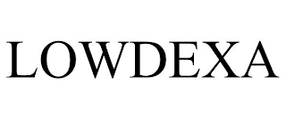 LOWDEXA