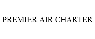 PREMIER AIR CHARTER