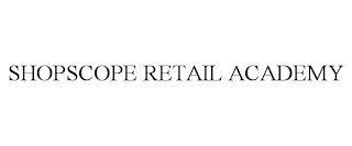 SHOPSCOPE RETAIL ACADEMY