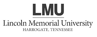 LMU LINCOLN MEMORIAL UNIVERSITY HARROGATE, TENNESSEE