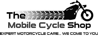 THE MOBILE CYCLE SHOP EXPERT MOTORCYCLE CARE... WE COME TO YOU